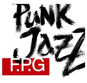 F.P.G. - «Punk Jazz»